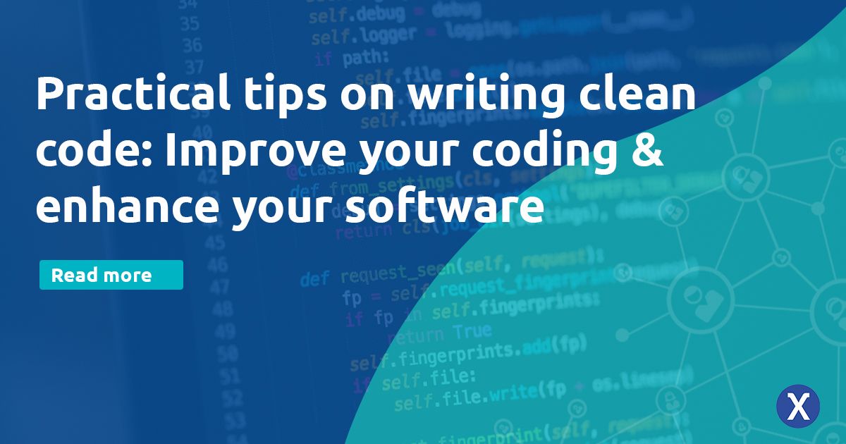 Practical tips on writing clean code: Improve your coding